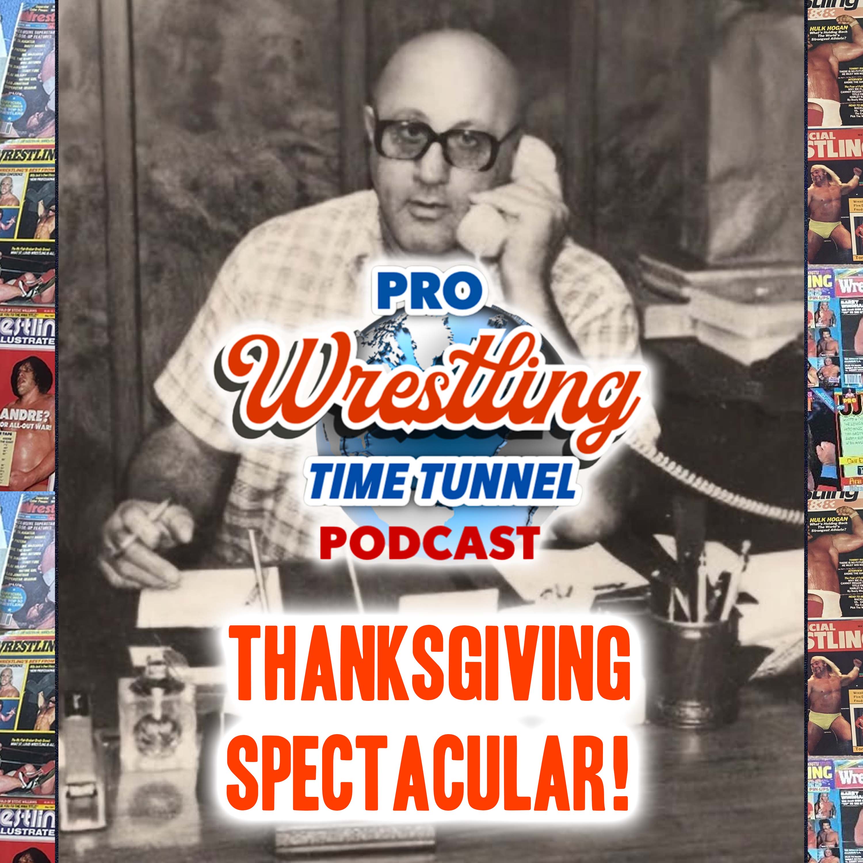 Episode 33: Pro Wrestling Time Tunnel Thanksgiving Spectacular Show