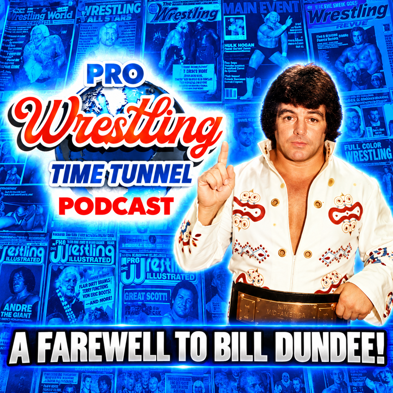 Episode 81: A Farewell To Superstar Bill Dundee