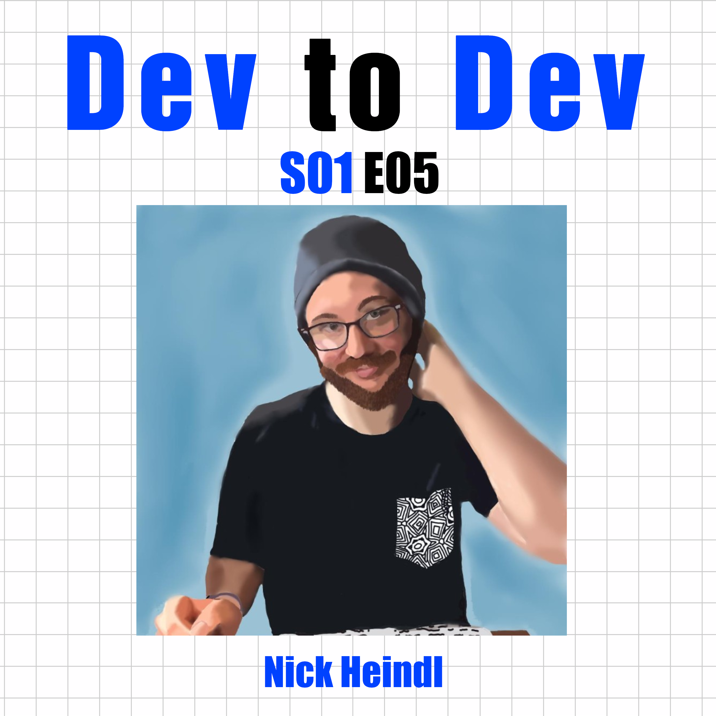 Dev to Dev S01 E05 - Nick Heindl