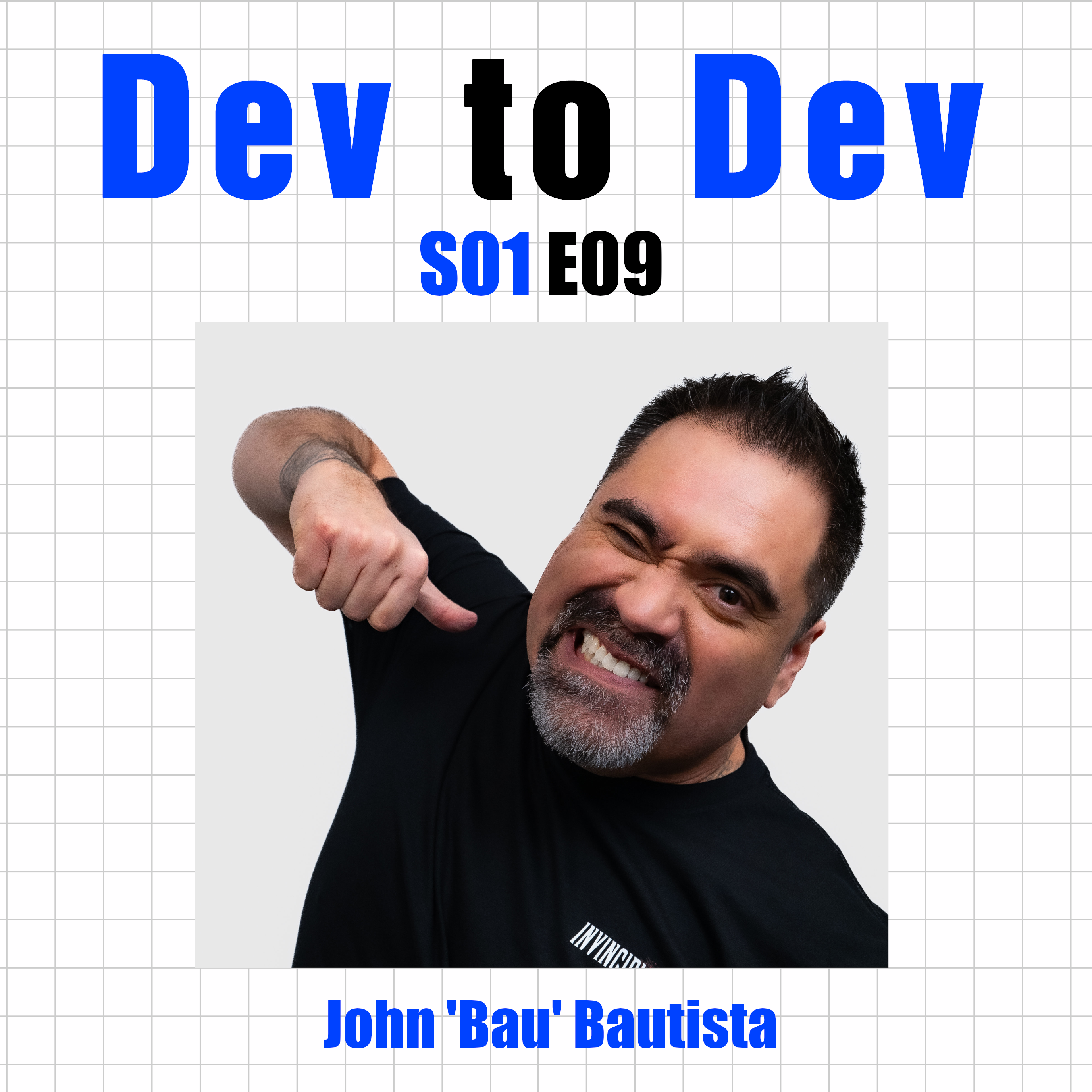 Dev to Dev S01 E09 - John 'Bau' Bautista