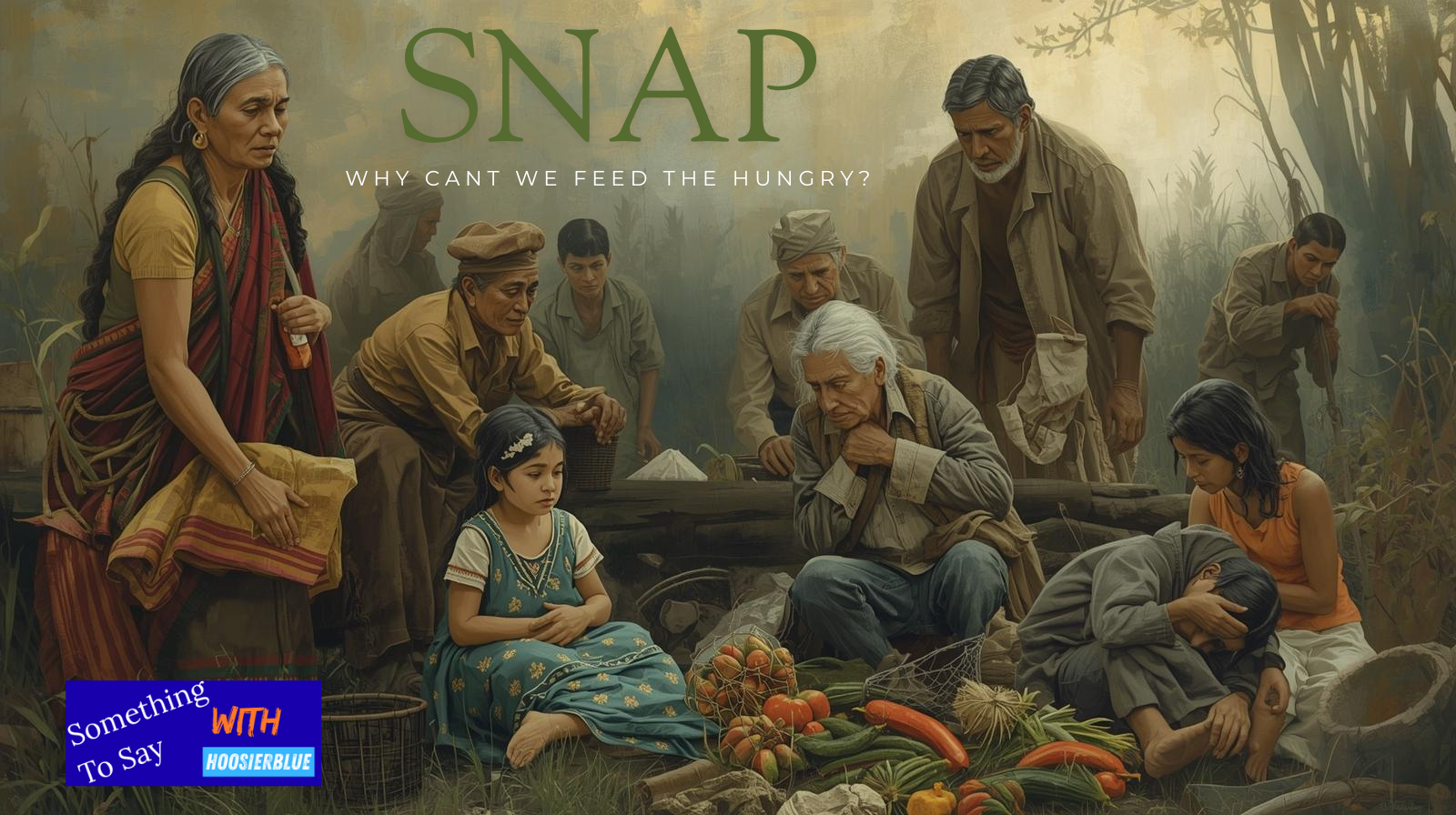 SNAP Why Can't We feed The Hungry