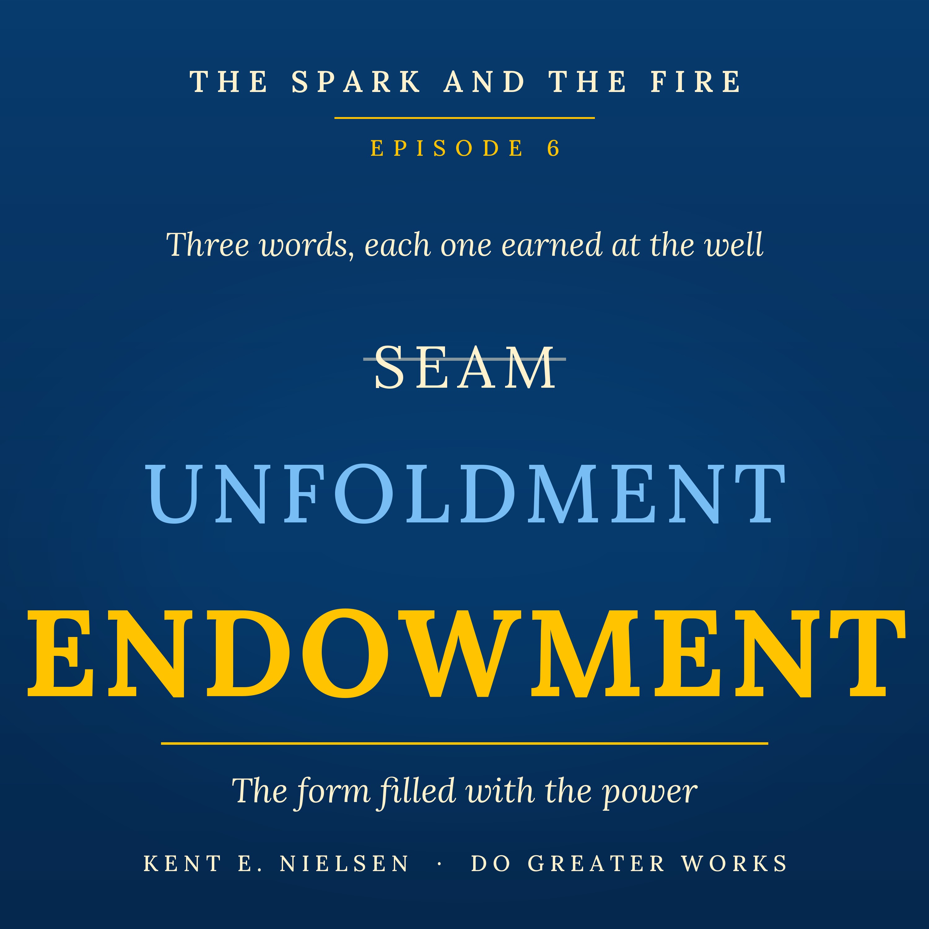 Three Words at the Well: Seam, Unfoldment, Endowment episode artwork