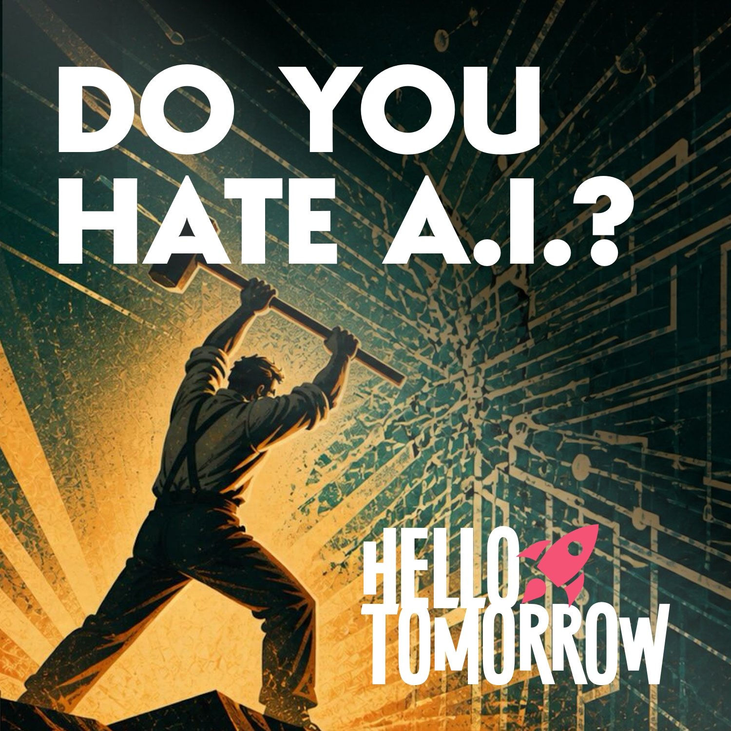 Do You Hate A.I.? (We’re All Luddites Now!)