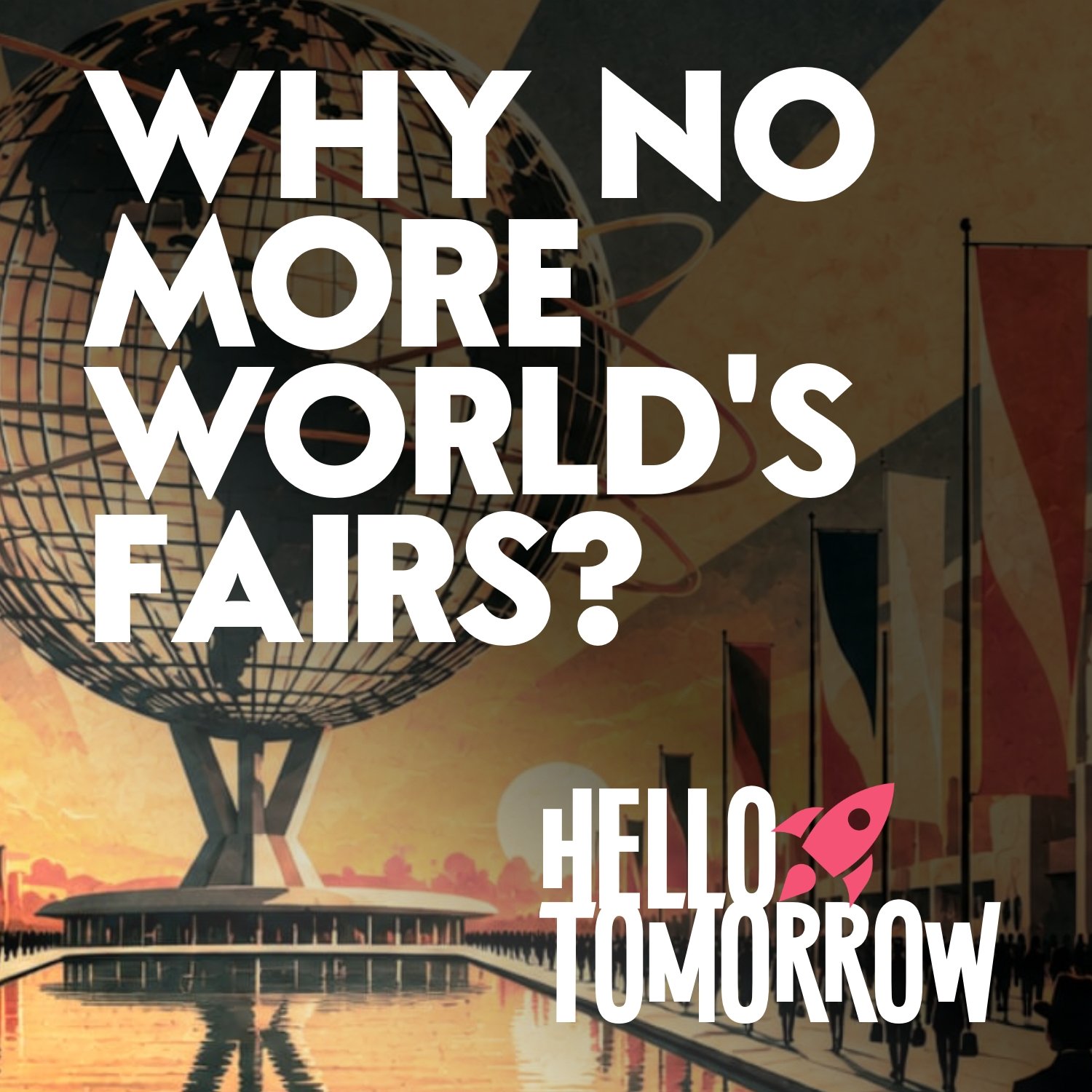 When The Future Was A Place: A World’s Fair Story