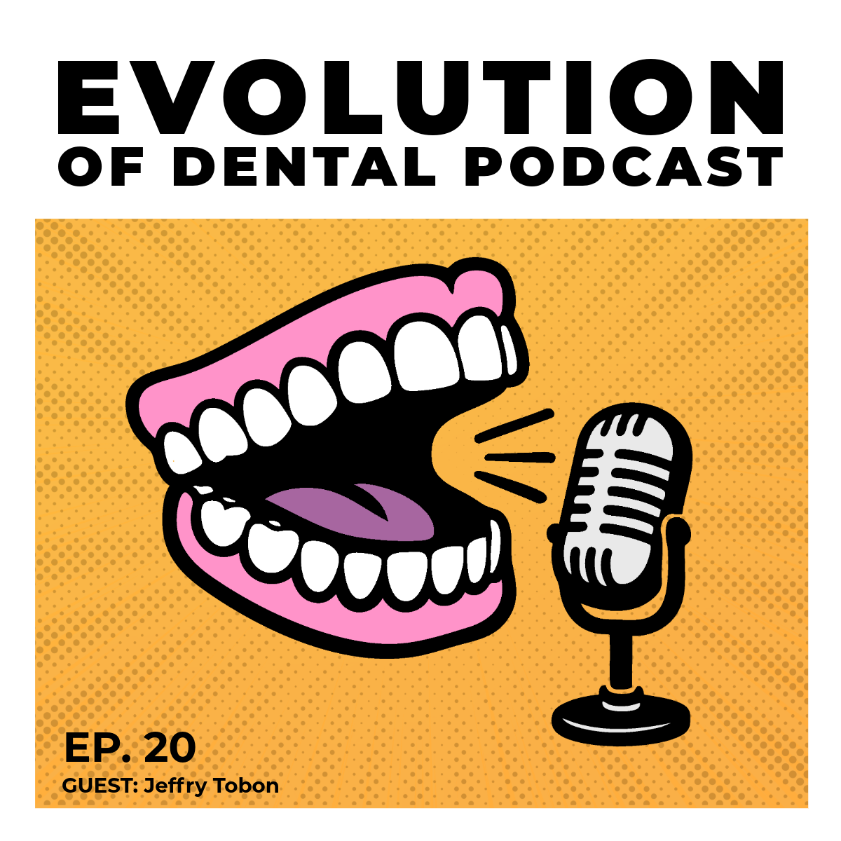 #20 - Jeffry Tobon: Digital Dentistry Workflows and Full Arch Innovation