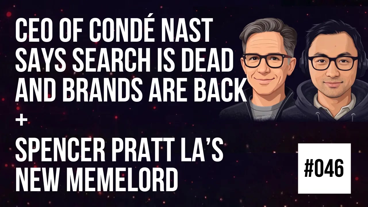 046 The CEO of Condé Nast Says Brands Are Back