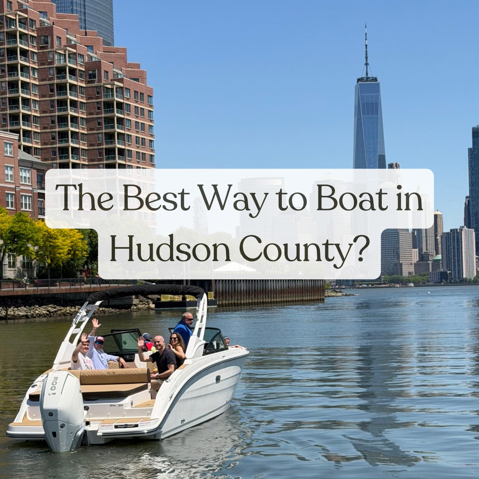 The Best Way to Boat in Hudson County?