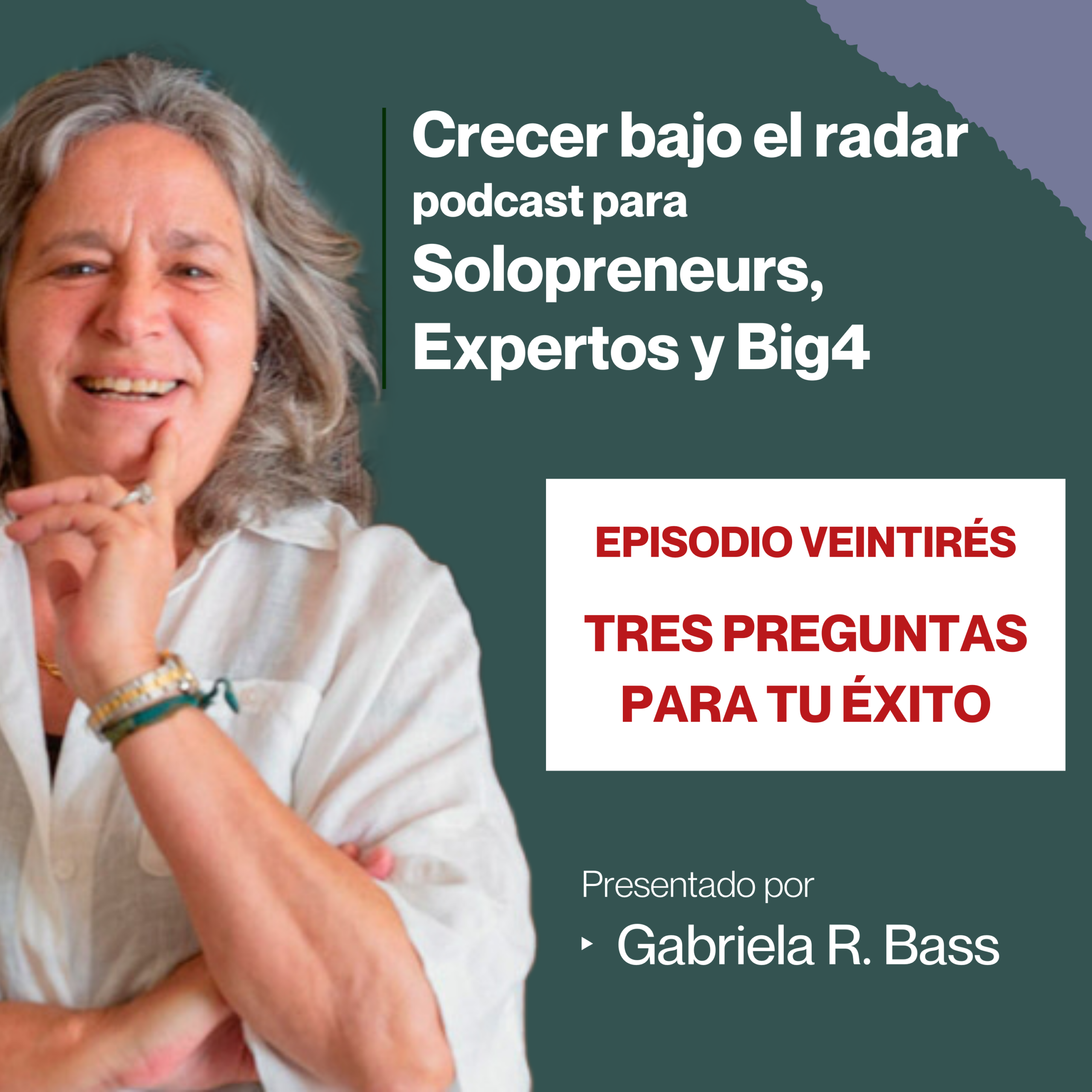 Episodio Veintitrés - 3 preguntas para tu éxito