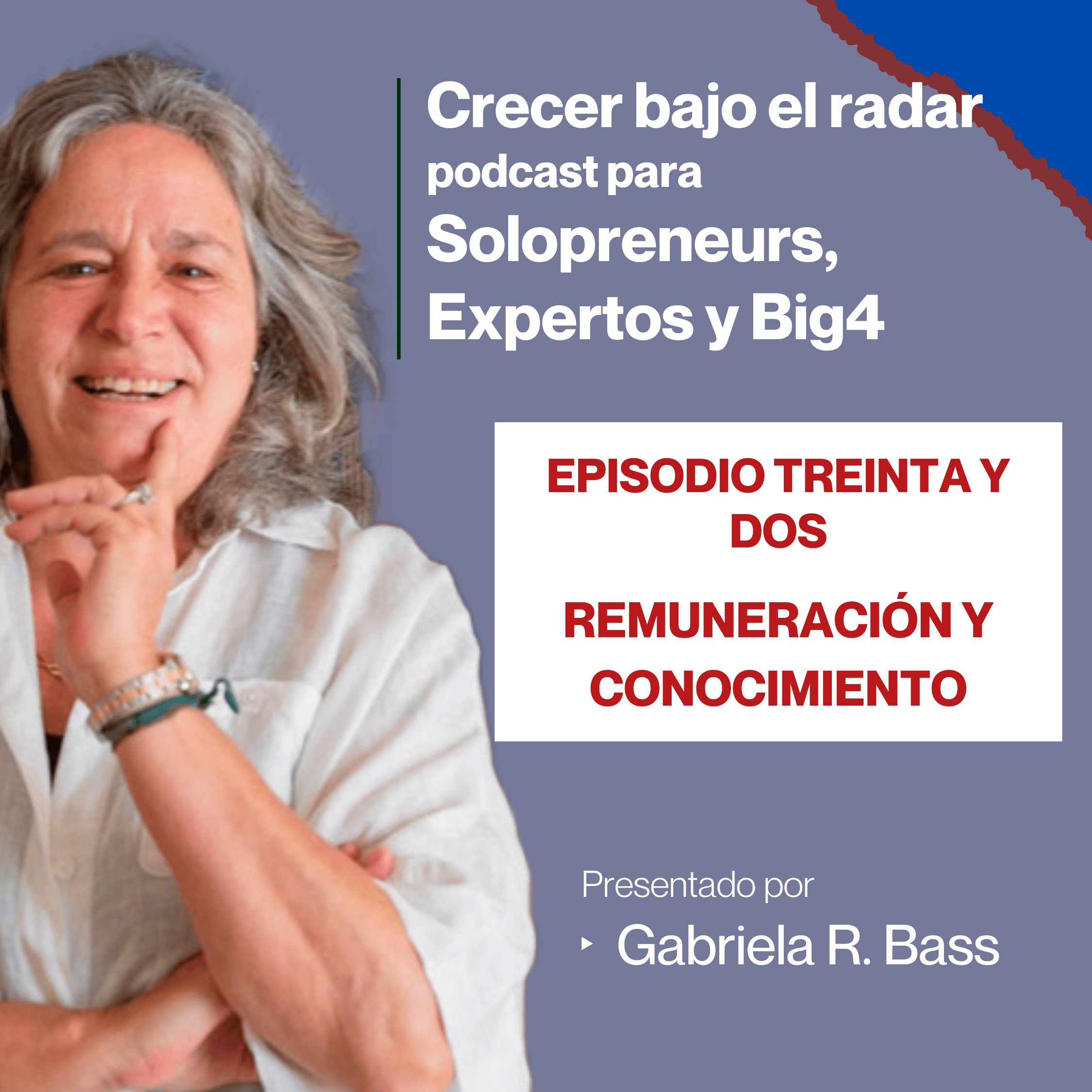 Episodio Treinta y dos - Remuneración y Conocimiento