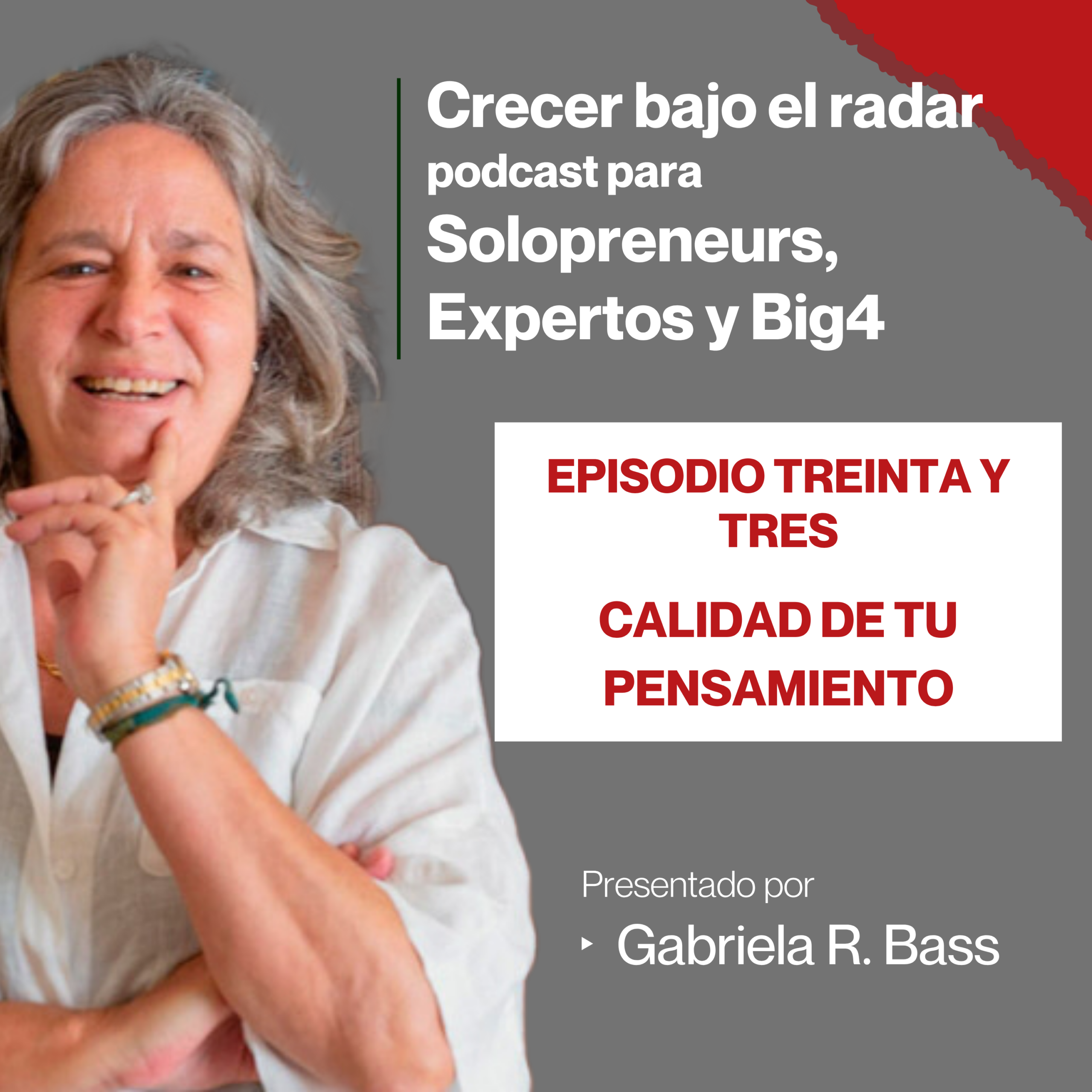 Episodio Treinta y tres - Calidad de tu pensamiento