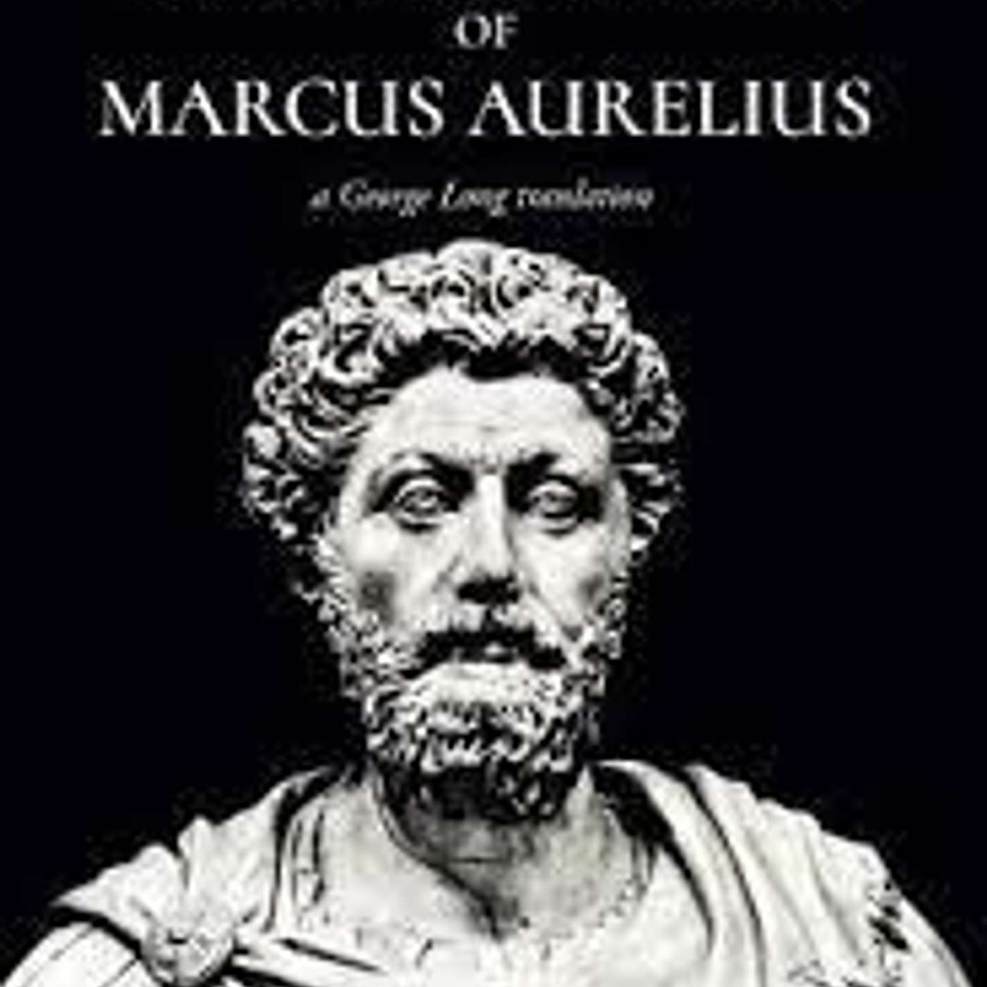 EP 174- Stoic Affirmations  - Marcus Aurelius - Teachings of Epictetus - Seneca - Zeno- Wisdom of Ancient Greece