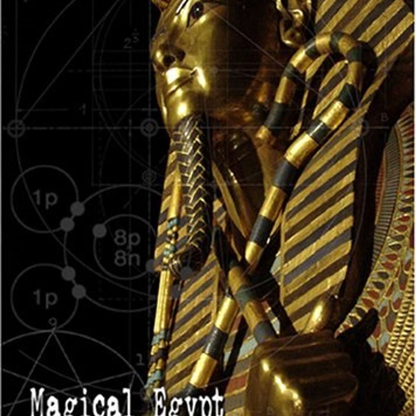 EP 45- (Part 8 of 8) Cosmology -Magical Egypt- John Anthony West- Hidden symbolist genius -Real Egypt-true origin of civilization-sacred geometry-Mystery schools-hermetical teachings