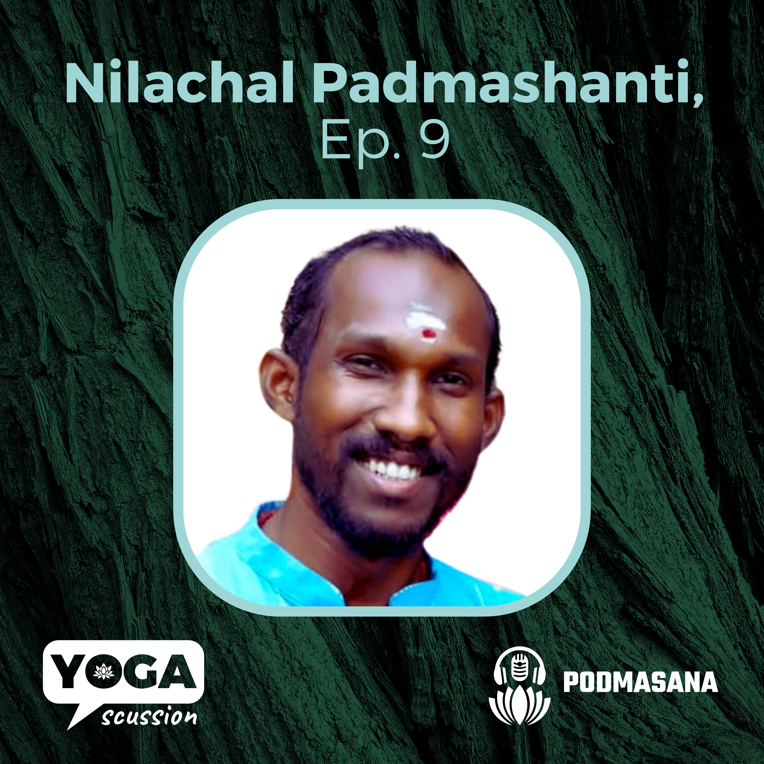Ayurgenomics & Yoga Therapy with Yogacharya Nilachal Padmashanti | Yoga Scussion | Ep. 9