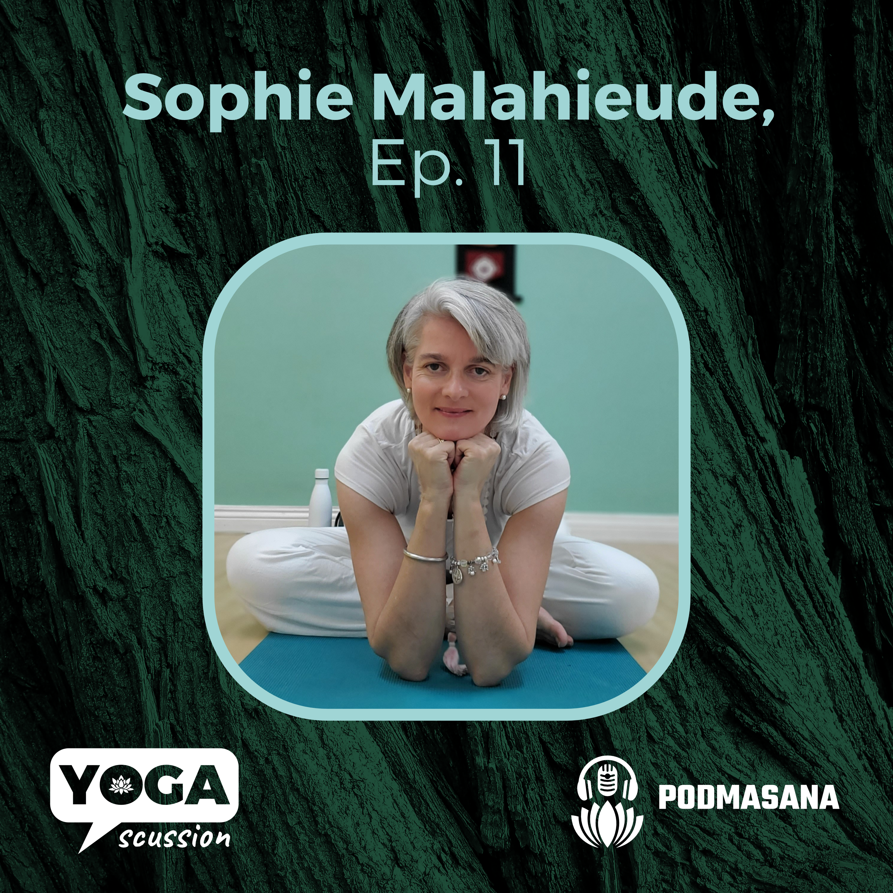 Yoga, Ayurveda & Emotional Balance | Sophie Malahieude | YogaScussion | Ep. 11