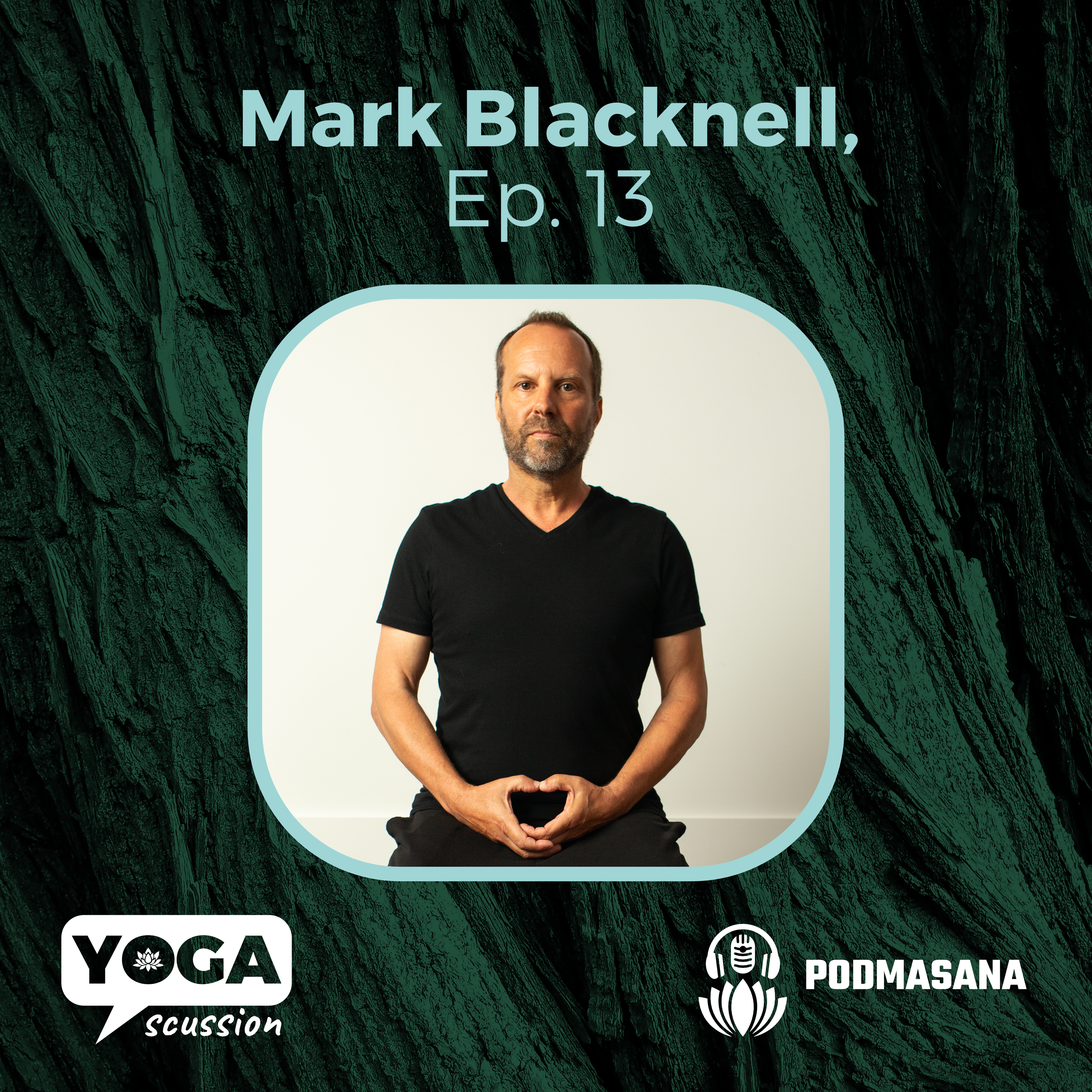 From PTSD to Peace: Meditation for Everyone | Mark Blacknell | YogaScussion | Ep. 13