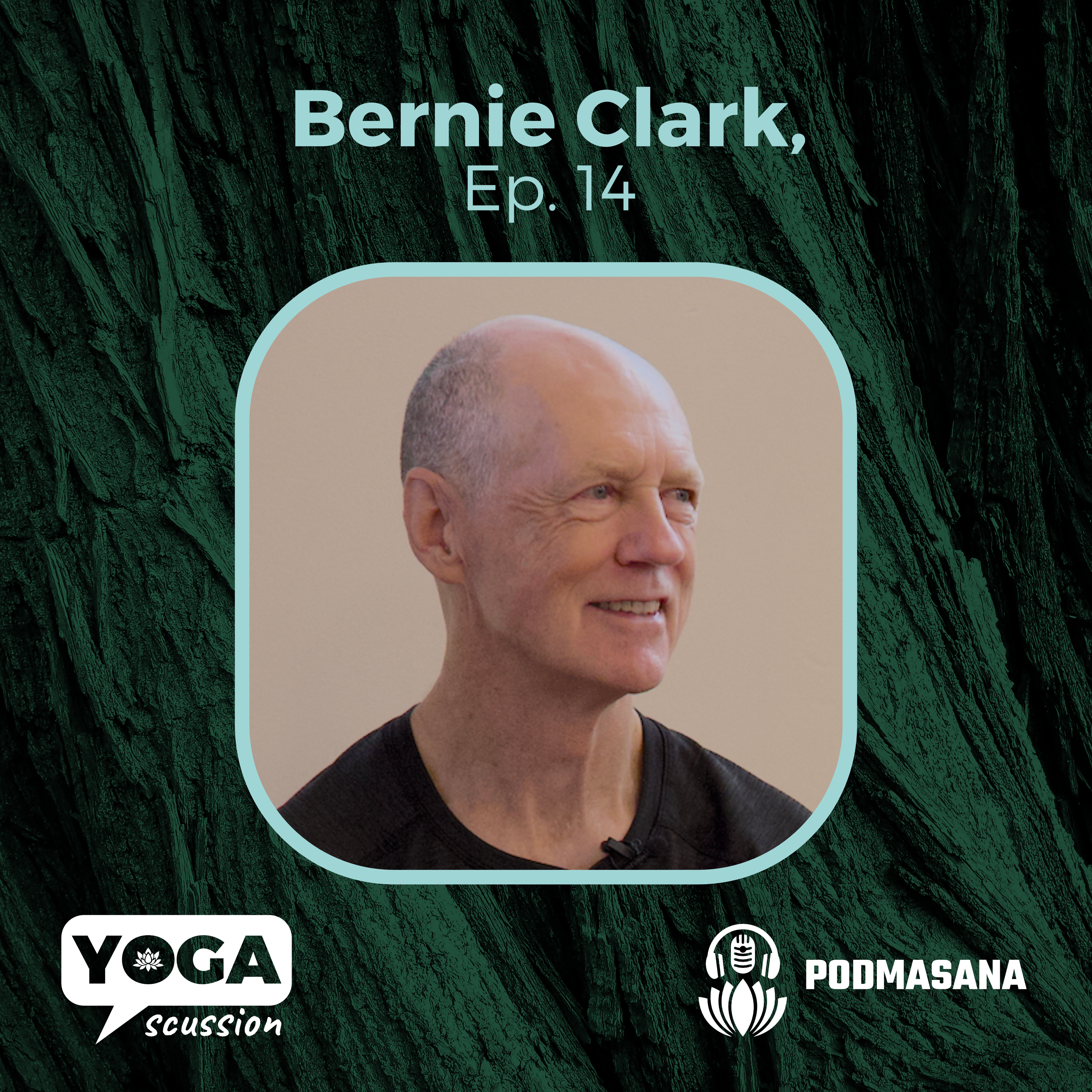 Prana, Breath & the Mystery of Being Alive | Bernie Clark | YogaScussion | Ep. 14