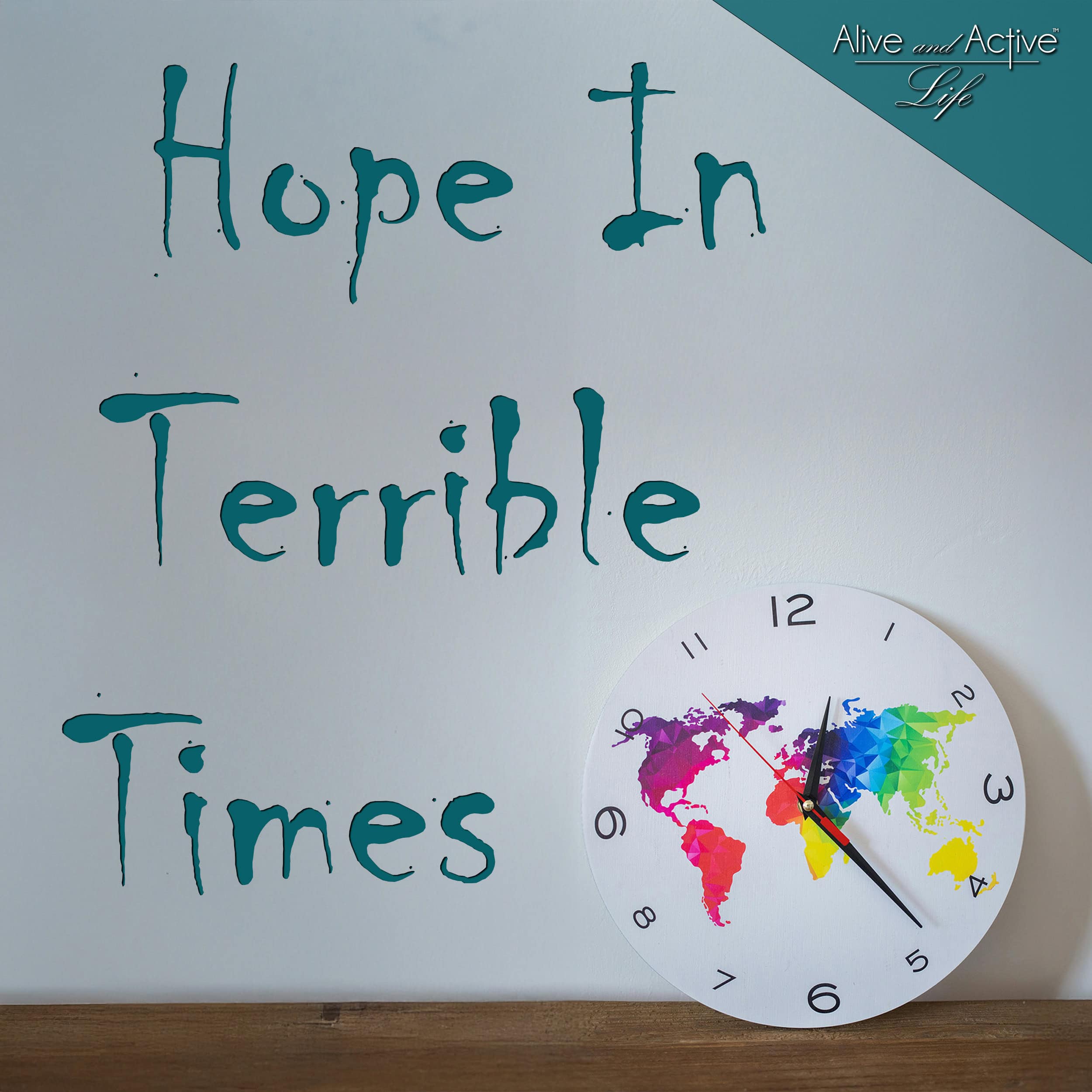 Hope In Terrible Times