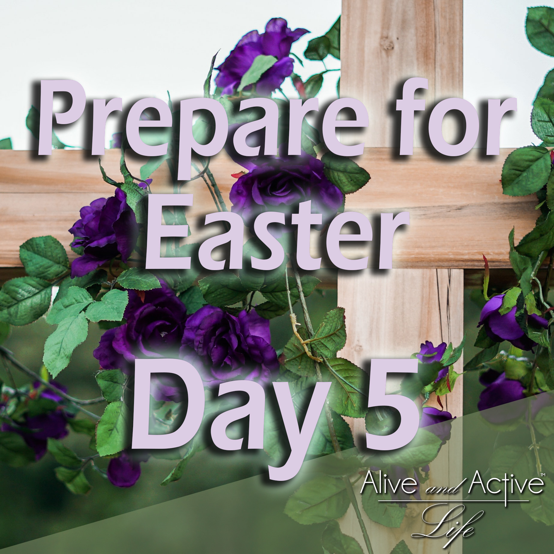 Prepare for Easter - Day 5 - Intercessor