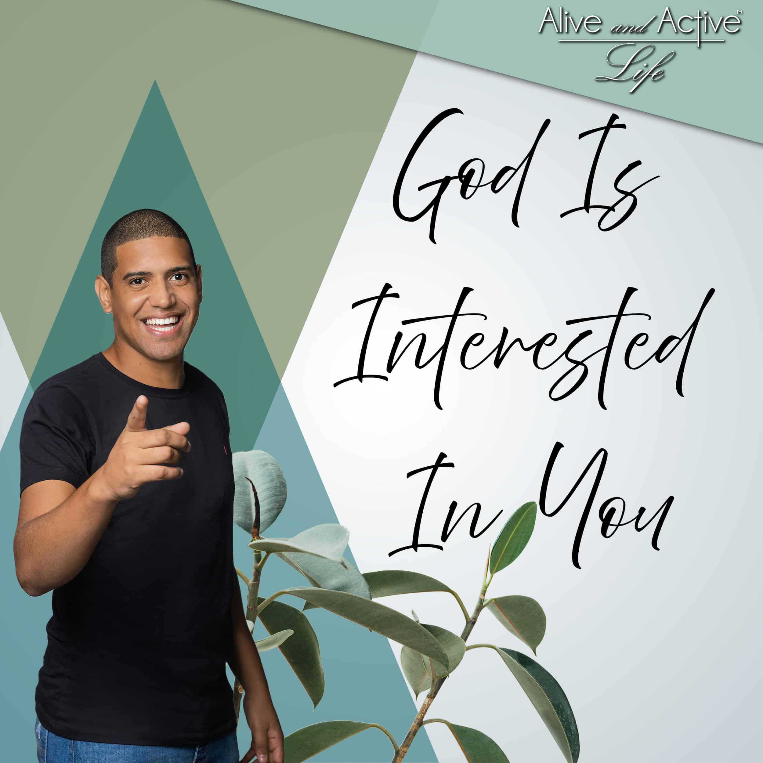 God Is Interested In You — Alive and Active Life cover