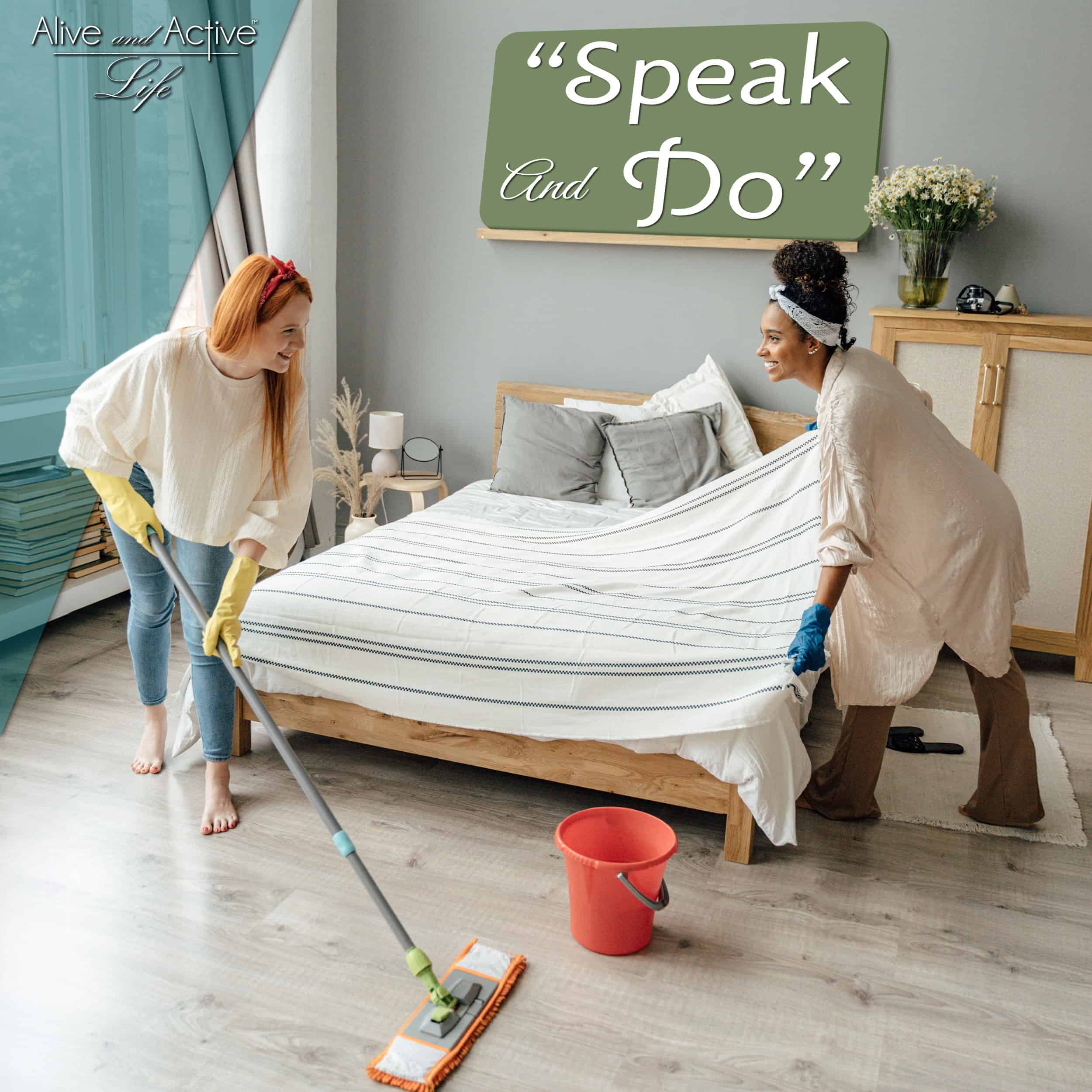 "Speak And Do"