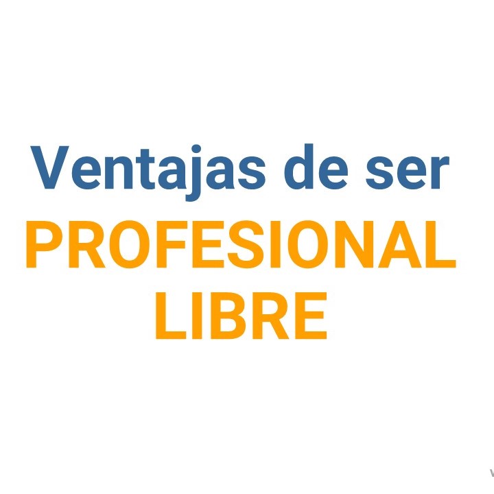 Beneficios de ser Profesional Libre