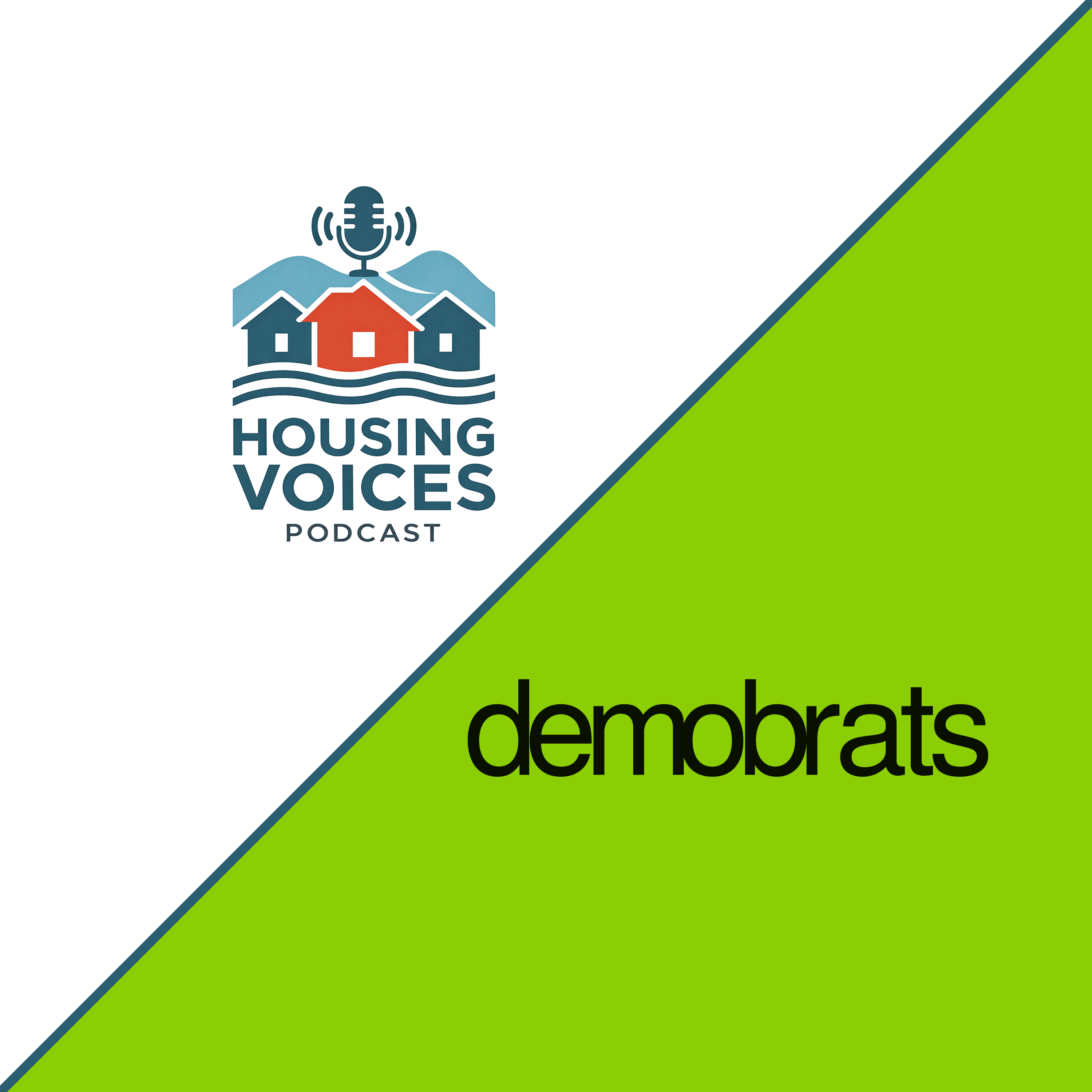 Housing Voices x Demobrats - Podcasters Galore! | HV13 episode artwork