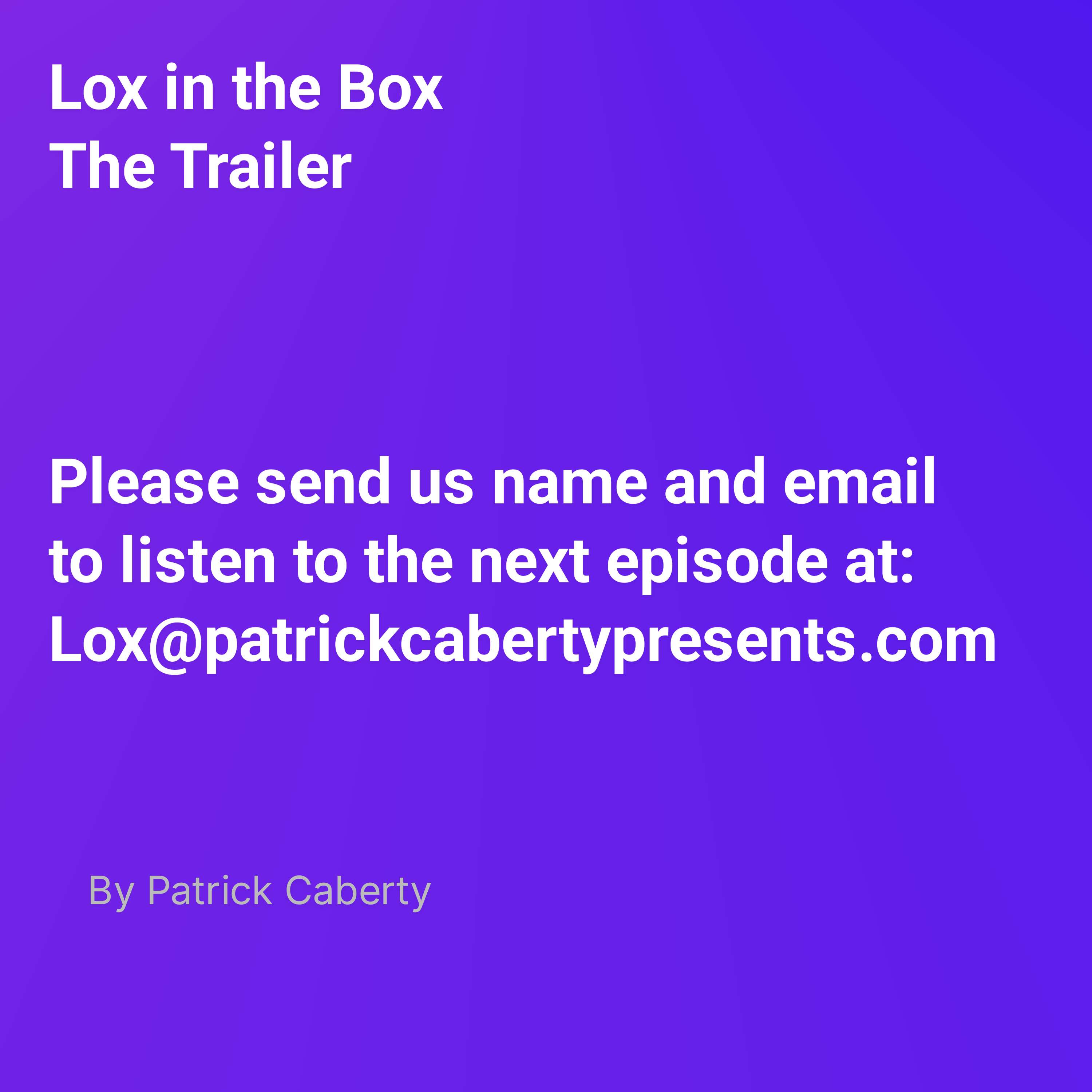 Lox in the Box : The Trailer