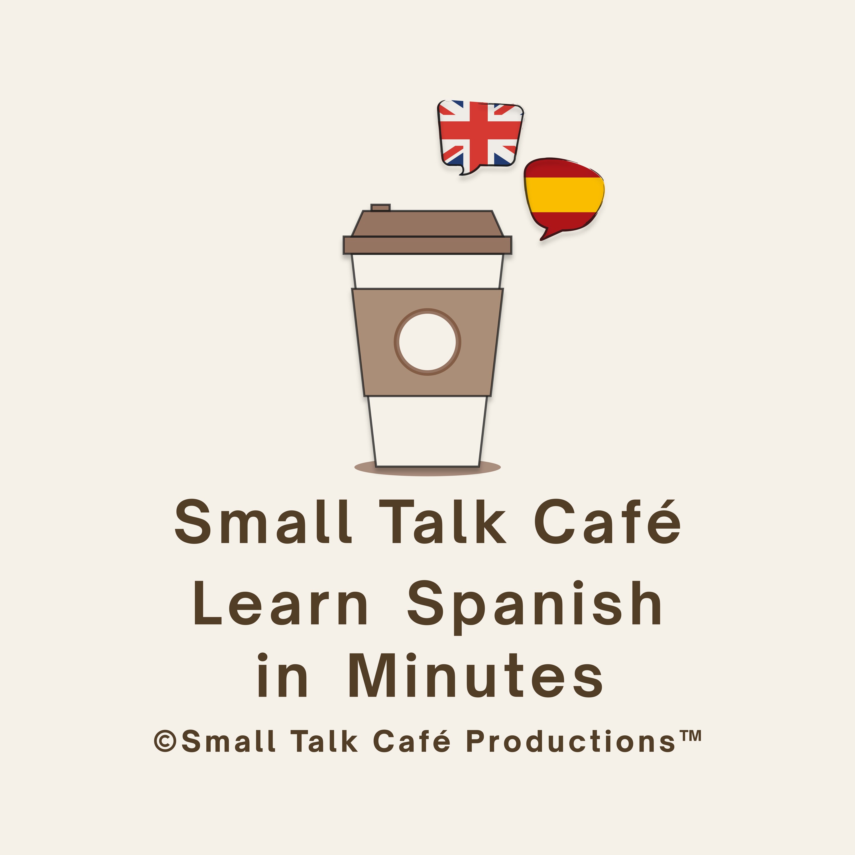 Small Talk Café - Learn Spanish in Minutes