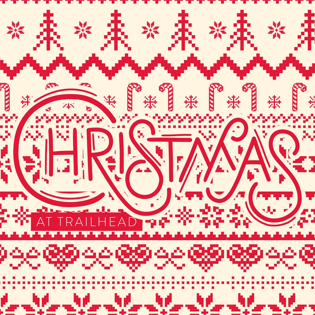 Christmas at Trailhead - Week Two