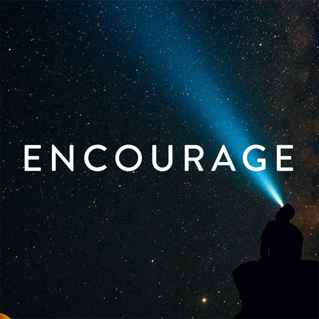 Encourage