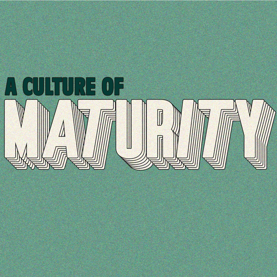 Culture of Maturity