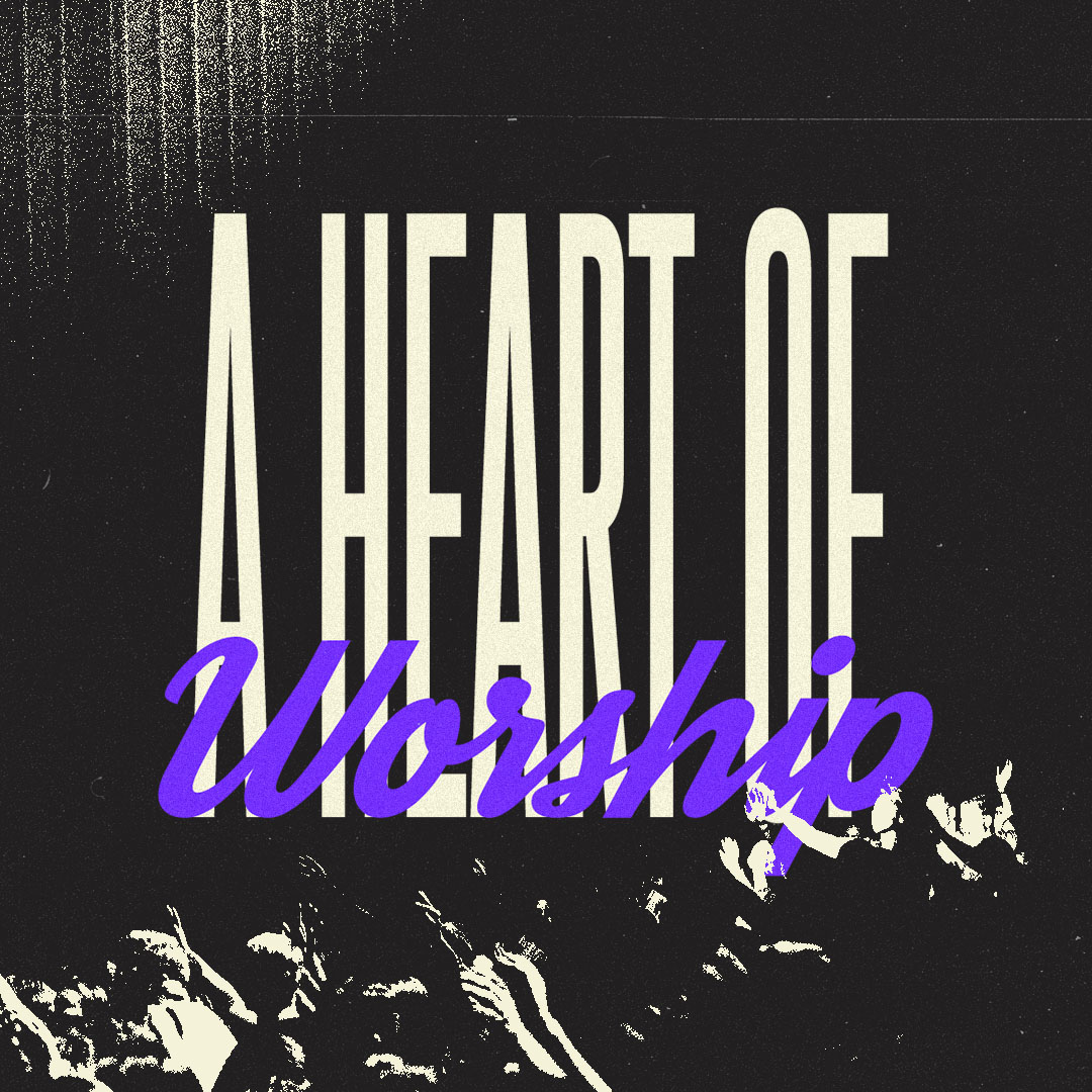 A Heart Of Worship