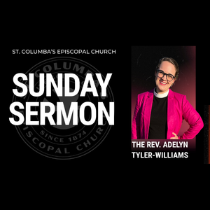 Ash Wednesday Sermon - The Rev Adelyn Tyler Williams