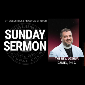 Sunday Sermon - The Rev  Joshua Daniel, PH D (Aug 23, 2026)