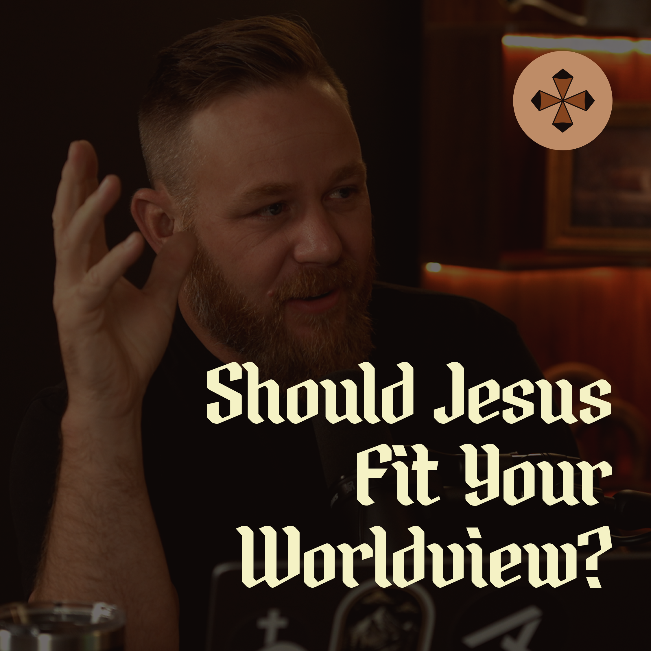 Should Jesus Fit Your Worldview? episode artwork