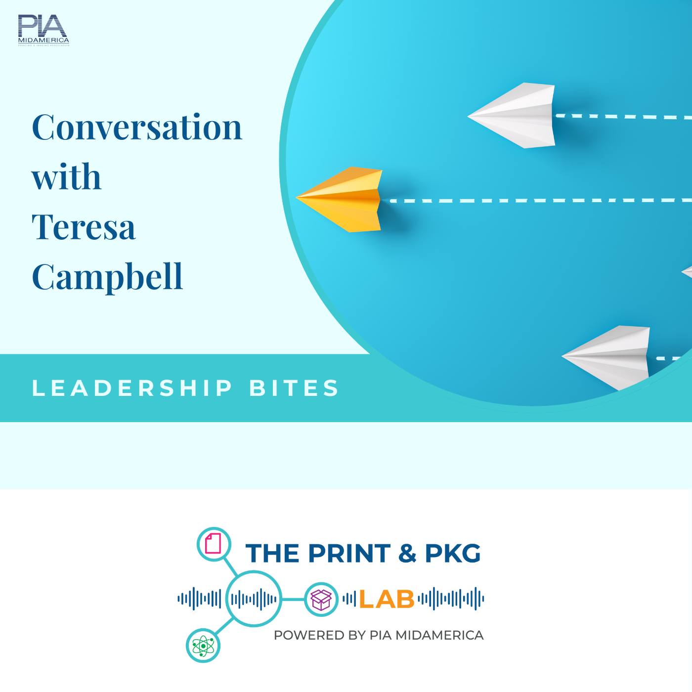 Ep. 9: Leadership Bites. A conversation with Teresa Campbell - Industry Priorities and Key Initiatives Across the Region