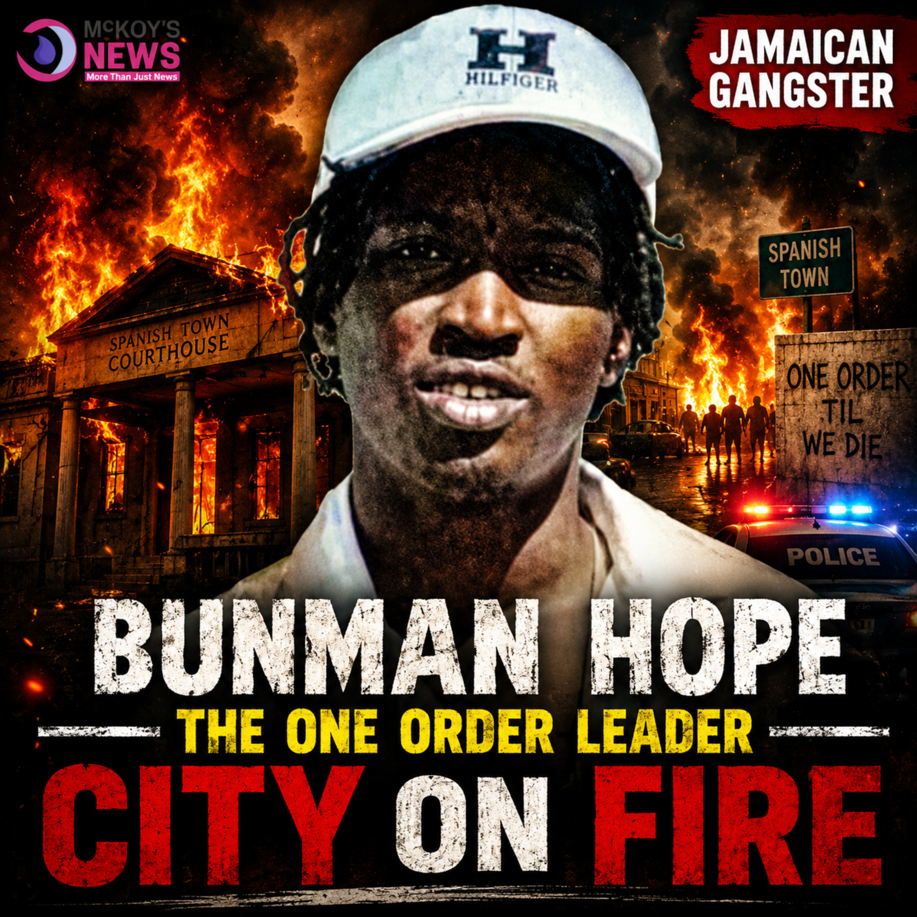 JAMAICAN GANGSTER: Bunman Hope — The One Order Leader and the Siege of Spanish Town