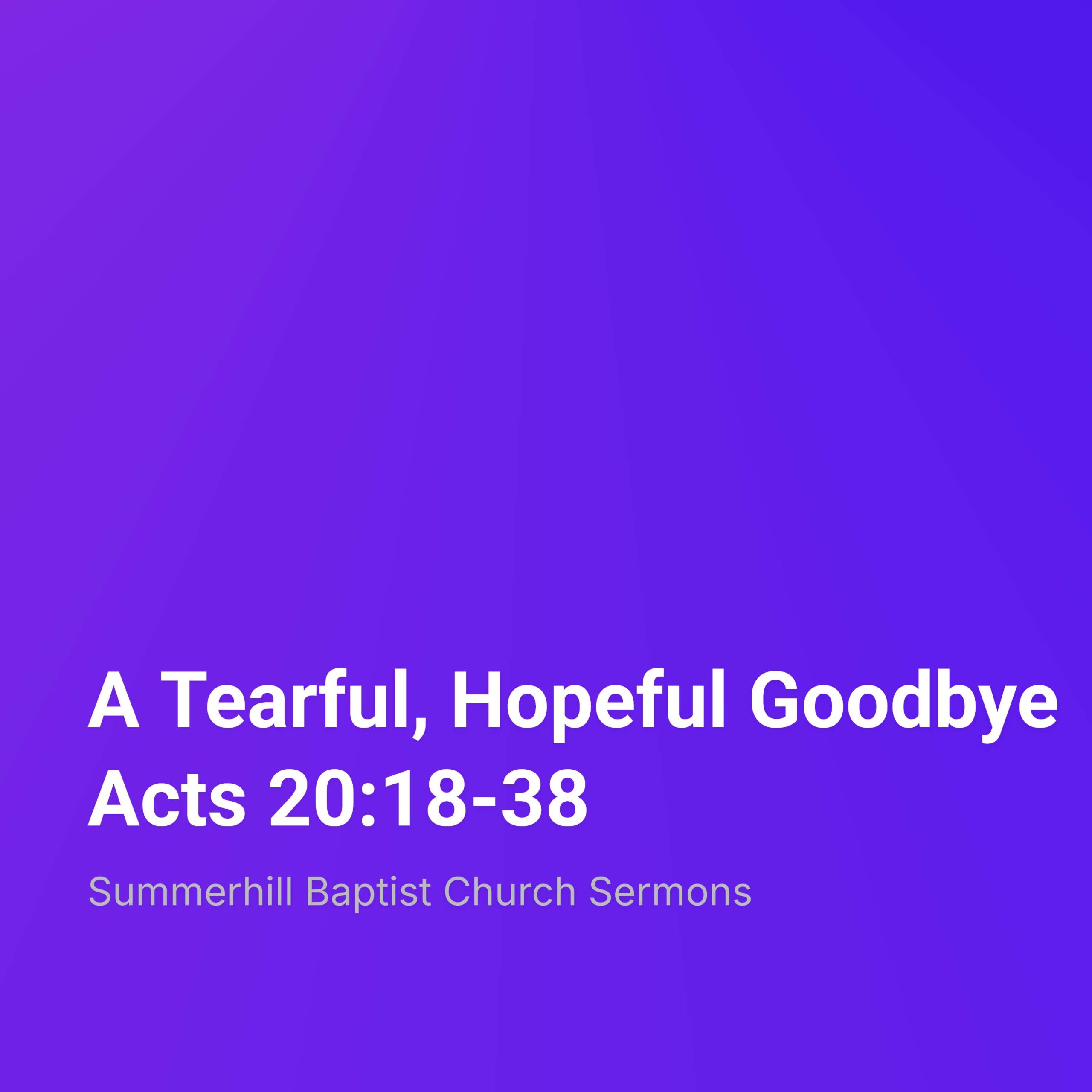 A Tearful, Hopeful Goodbye