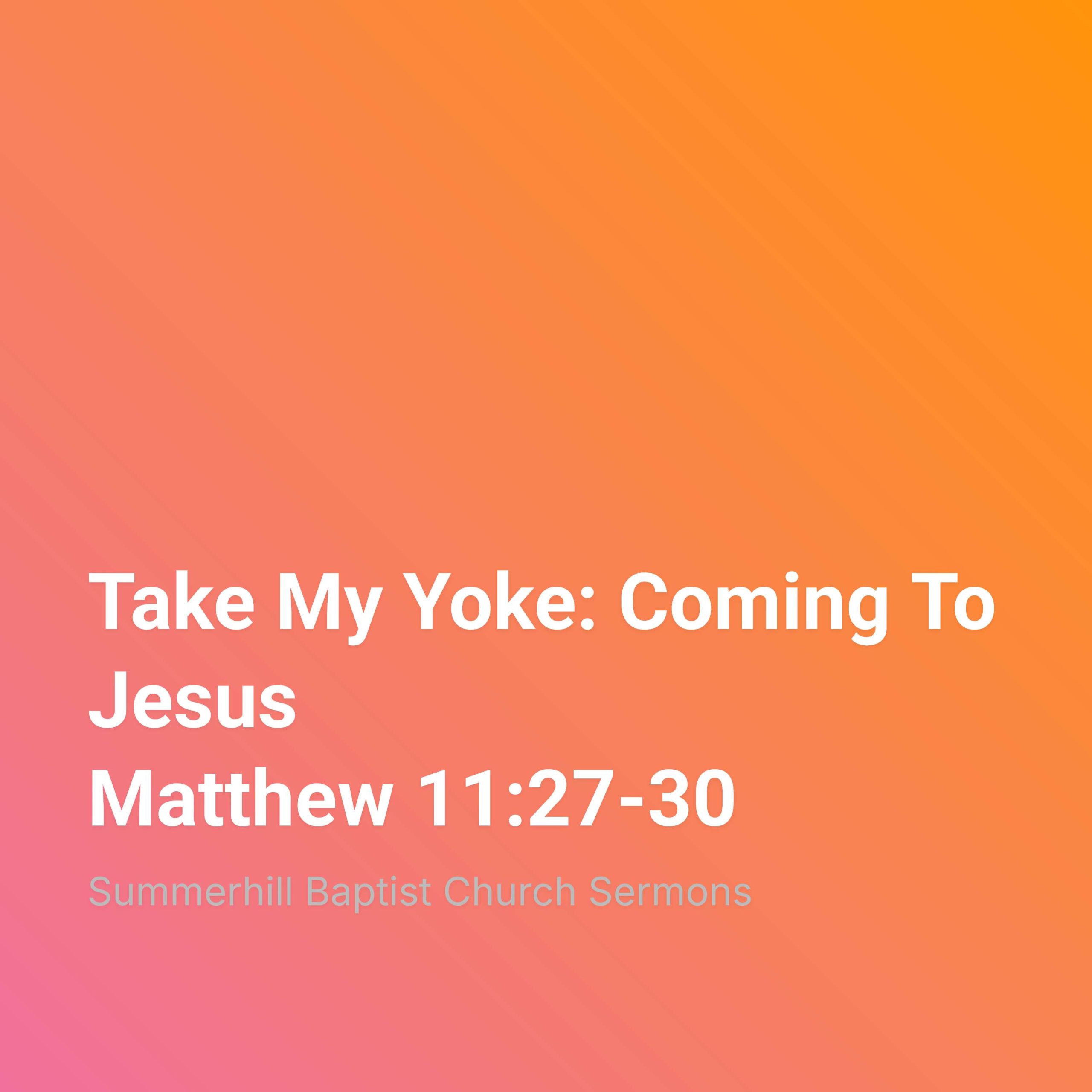 Take My Yoke: Coming To Jesus episode artwork