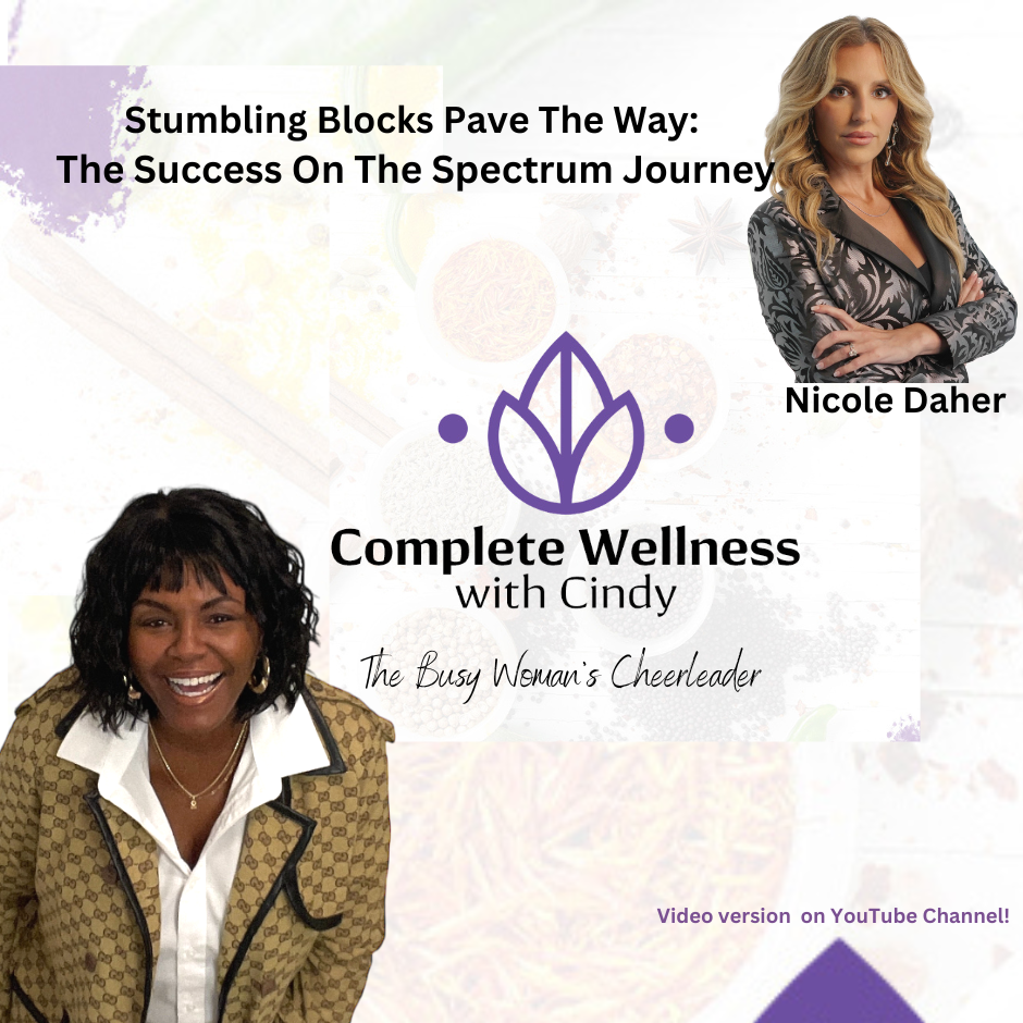 Stumbling Blocks Pave The Way:  The Success On The Spectrum Journey with Nicole Daher
