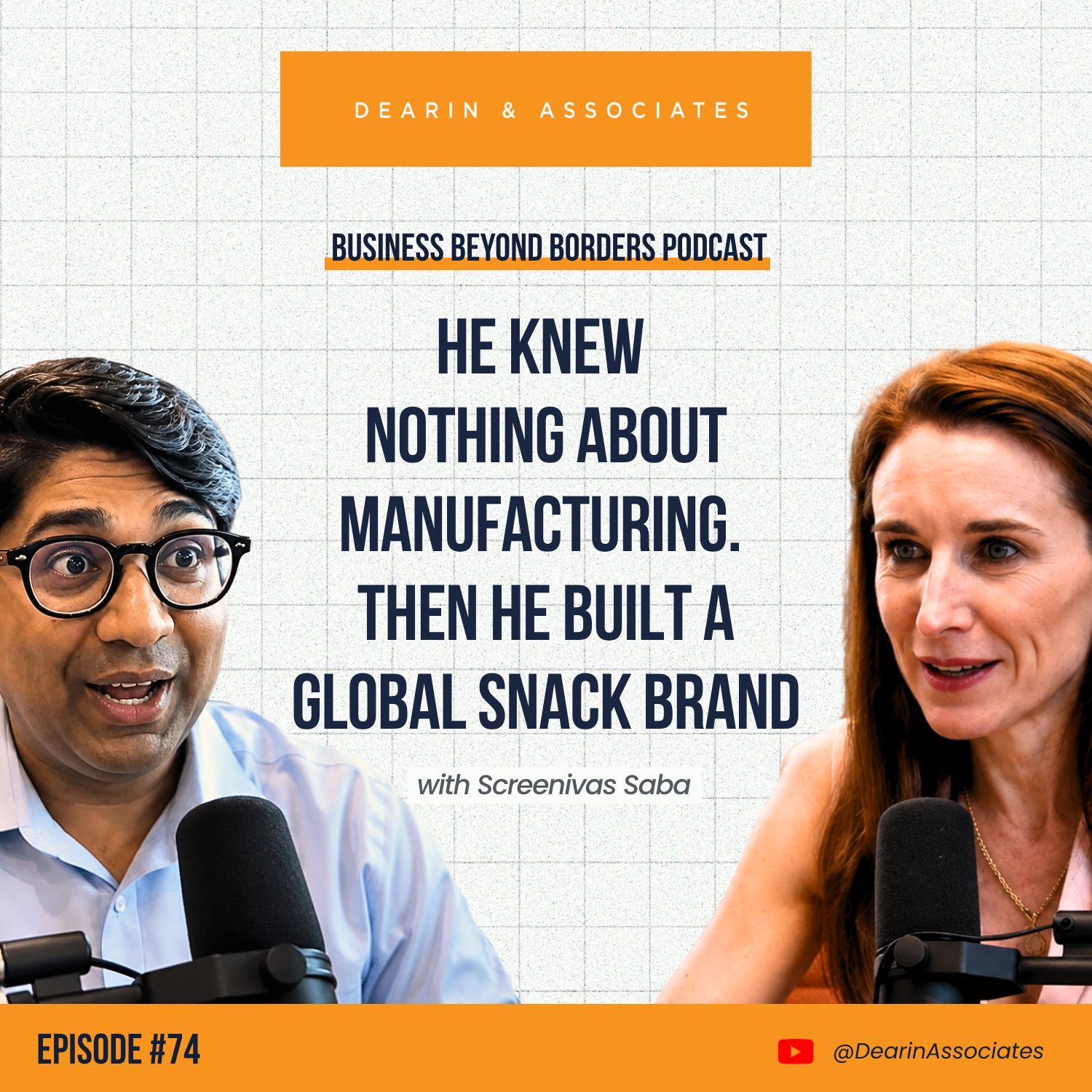 Episode #74: He Knew Nothing About Manufacturing. Then He Built a Global Snack Brand with Sreenivas Saba