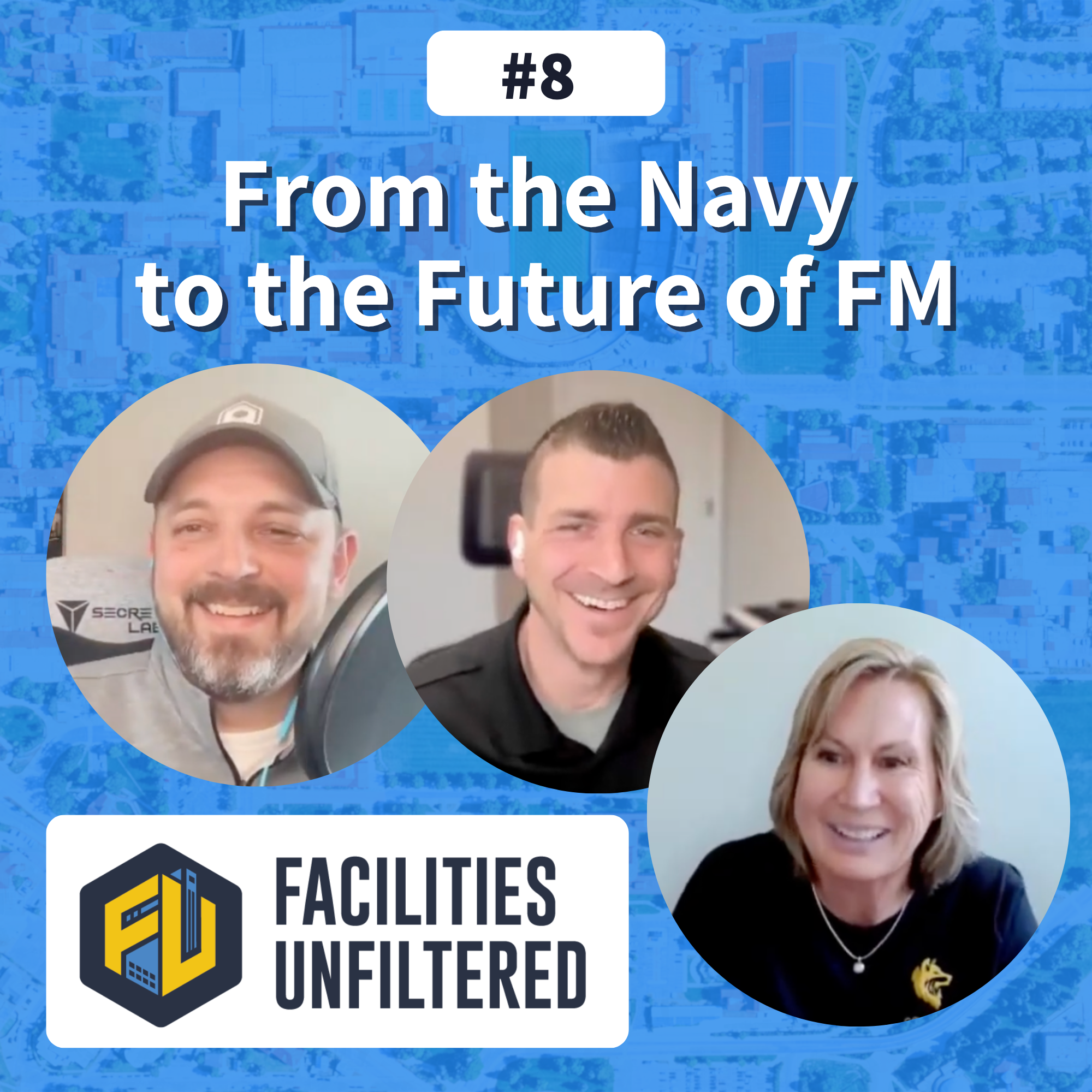 From the Navy to the Future of FM | Facilities Unfiltered Episode 8