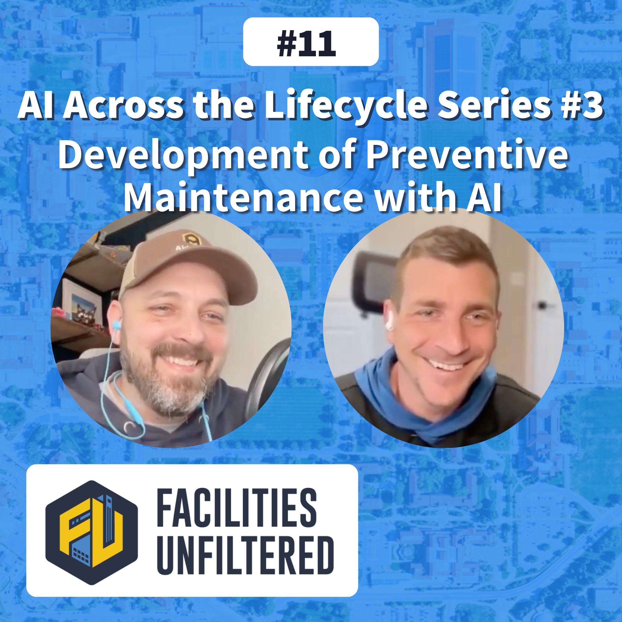 AI Across the Lifecycle Series #3 - Development of Preventive Maintenance with AI | Facilities Unfiltered Episode 11