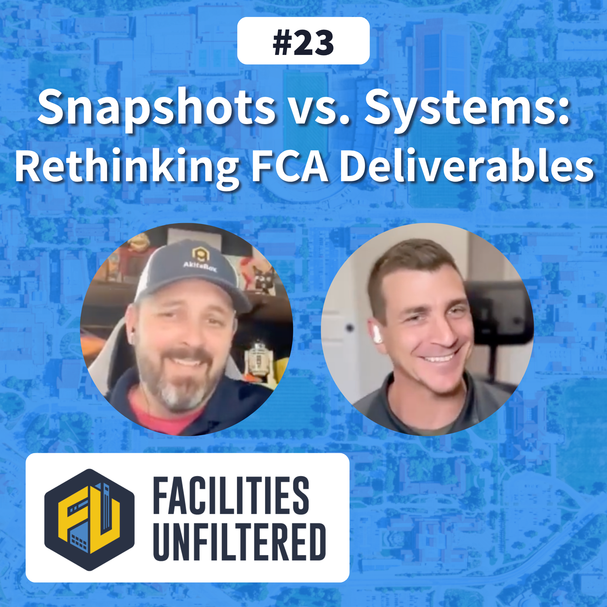 Snapshots vs. Systems: Rethinking FCA Deliverables | Facilities Unfiltered | Episode 23 episode artwork