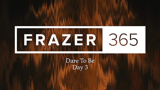 Dare To Be | Day 3