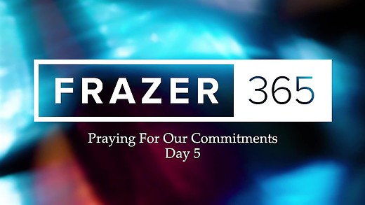 Praying For Our Commitments | Day 5