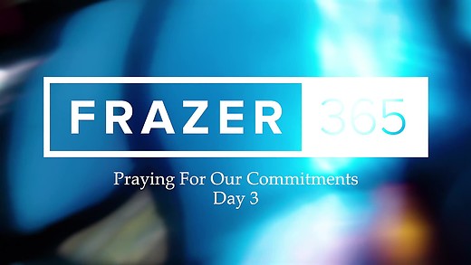 Praying For Our Commitments | Day 3