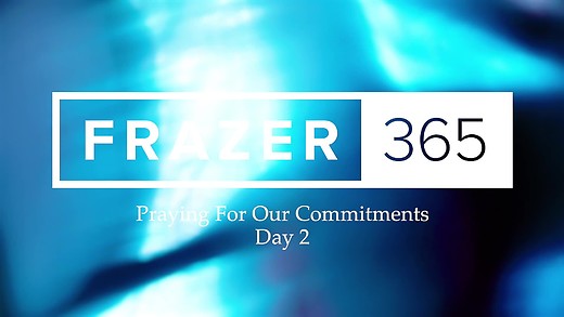 Praying For Our Commitments | Day 2