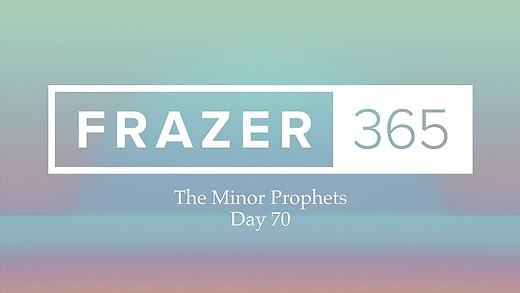 Minor Prophets - Day 70