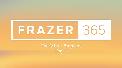 Minor Prophets - Day 6